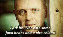 Hannibal Lecter Quote Fava Beans GIFs | Tenor