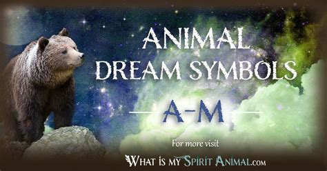 Animal Dream Symbols & Meanings A-M | Animal Dream Dictionary