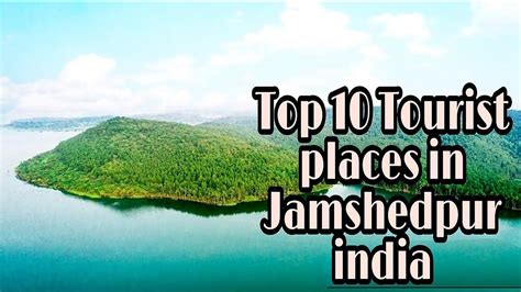 Top 10 tourist places in jamshedpur - YouTube