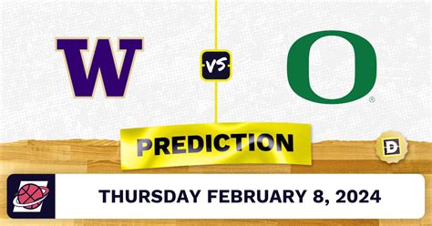 Washington vs. Oregon Prediction, Odds, College Basketball Picks [2/8/2024]