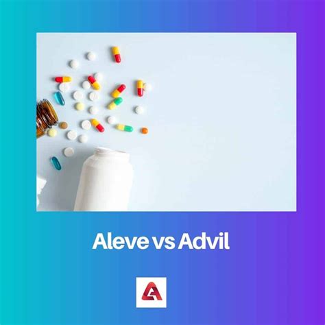 Aleve vs Advil: Difference and Comparison