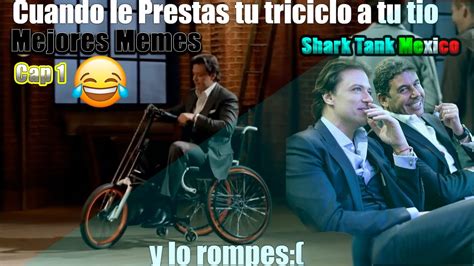 Shark Tank México Los Mejores Memes - YouTube