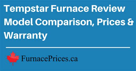 2023 Tempstar Furnace Review, Buying Guide & Pricing Breakdown