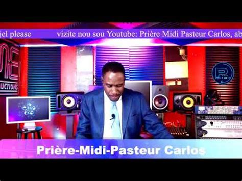 PRIERE MIDI PASTEUR CARLOS - YouTube