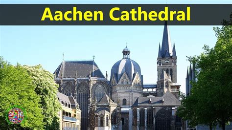 Best Tourist Attractions Places To Travel In Germany | Aachen Cathedral Destination Spot - La ...