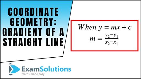 Coordinate Geometry : Gradient of a straight line : ExamSolutions - YouTube