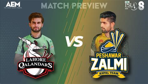 Match Preview Lahore Qalandars VS Peshawar Zalmi by AEM - Article - AE ...