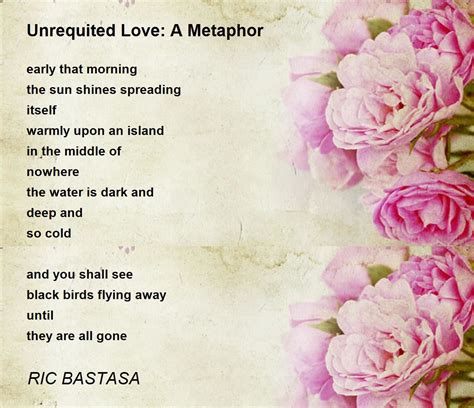 Unrequited Love: A Metaphor - Unrequited Love: A Metaphor Poem by RIC BASTASA