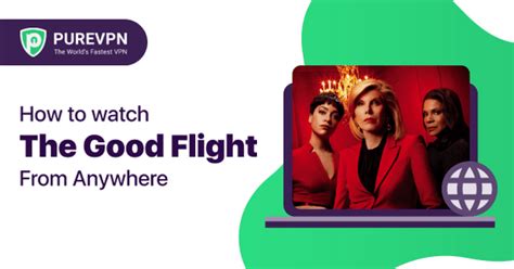 How to Watch The Good Fight Season 5 from Anywhere - PureVPN Blog