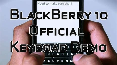 Blackberry 10 Official Keyboard Demo - YouTube