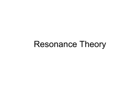 Resonance Theory