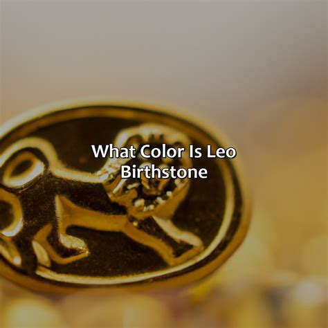 What Color Is Leo Birthstone - colorscombo.com