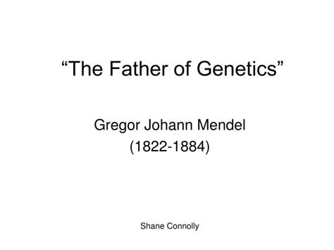 PPT - “The Father of Genetics” PowerPoint Presentation, free download - ID:4346879