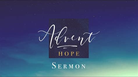 Sermon - First Sunday of Advent - Hope - YouTube