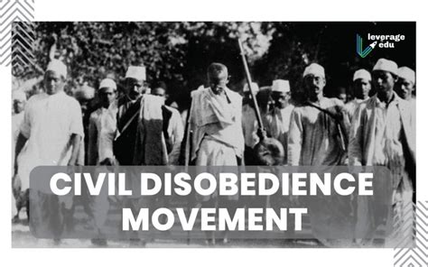 Civil Disobedience Movement in India: Date, Impact, Drawbacks ...