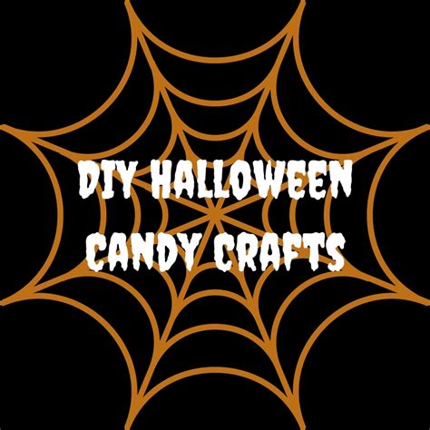 DIY Halloween Candy Crafts | Custom Love Gifts