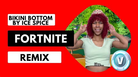 Bikini Bottom by Ice Spice FORTNITE remix full length #fortnite ...