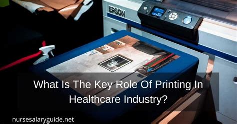 What Is The Key Role Of Printing In Healthcare Industry?