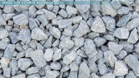 Coarse Aggregate | Overview, Characteristics & Classification - Lesson | Study.com