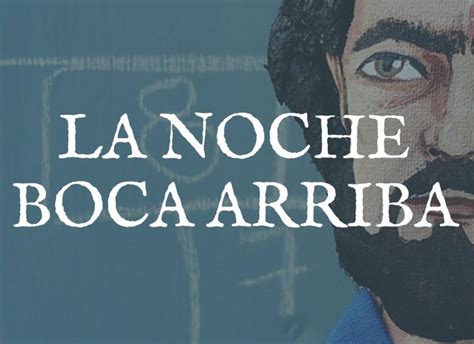 La noche boca arriba de Julio Cortázar (Cuento) - Frases más poemas