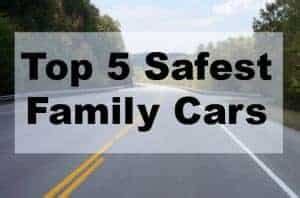 Top 5 Safest Family Cars