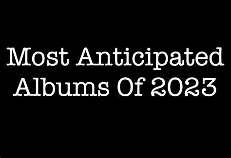 The Most Anticipated Albums Of 2023 (Part Two) – Punk Goes Prenatt