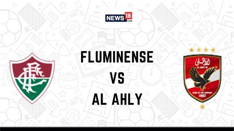 Fluminense vs Al Ahly Live Football Streaming For FIFA Club World Cup ...