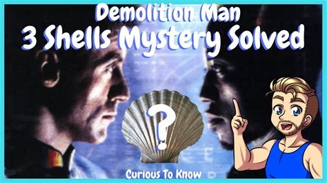 Demolition Man 3 Shells Mystery - Curious To Know - YouTube