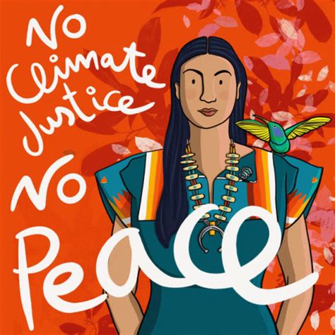 No Climate Justice No Peace Indigenous GIF - No Climate Justice No ...