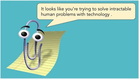 Remember Clippy the assistant in MS suite ... essentially a dumb chat ...