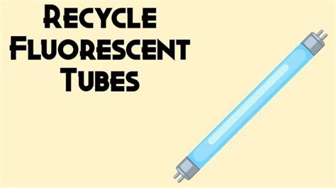 How to Recycle Fluorescent Tubes – DisposalXT