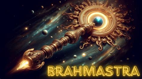 What is Brahmastra and it's power in Hindu mythology? The Most Powerful Weapon ...