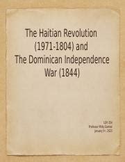 Haitian Revolution & Dominican Independence (1).pptx - The Haitian Revolution (1971-1804) and ...