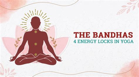 The Bandhas: A Complete Guide To Yoga's 4 Energy Locks