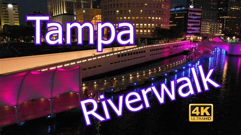 The Tampa Riverwalk - Lighting Up The Tampa Riverfront | Tampa ...