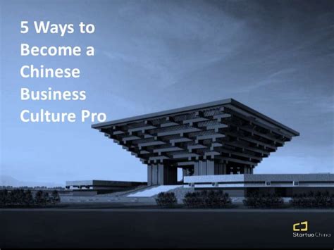 5 Ways to Become a Chinese Business Culture Pro