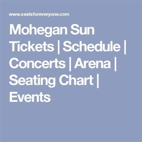 Mohegan Sun Tickets | Schedule | Concerts | Arena | Seating Chart | Events | Concert, Arena, Event