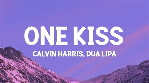 Calvin Harris, Dua Lipa - One Kiss (Lyrics) - YouTube