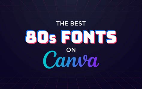 The Best 80s Fonts On Canva For Groovy, Retro Design