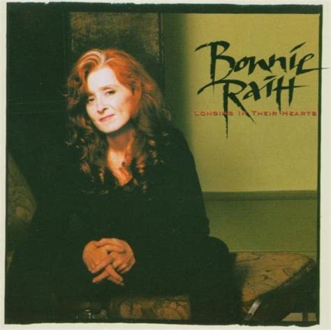 Bonnie Raitt Album: «Longing in Their Hearts»