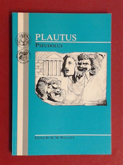 Pseudolus. by Plautus, Titus Maccius and M. M. Willcock (Ed ...