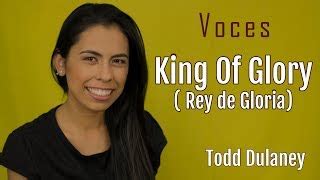 Voves King of Glory (Rey de Gloria) Todd Dulaney Chords - ChordU