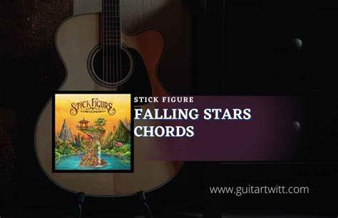 Falling Stars Chords By Stick Figure - Guitartwitt