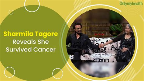 Sharmila Tagore Reveals Her Battle With Cancer In New Episode Of Koffee ...