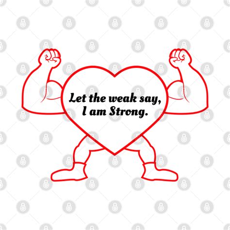 Let The Weak Say I Am Strong - Be Strong - Mug | TeePublic