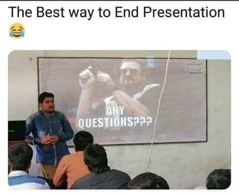 Meme Ka Baap - Ending the presentation be like......