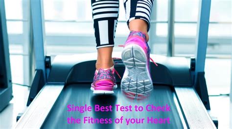 Single Best Test to Check the Fitness of Your Heart