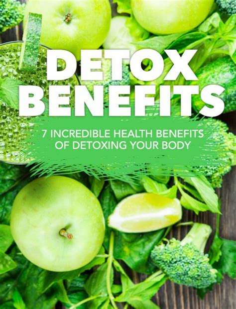 7 Incredible Health Benefits of Detoxing Your Body - Detox DIY