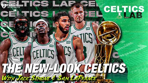 Celtics New Look Roster and How They'll Fit Together - CLNS Media