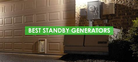 Top 10 Best Standby Generators: Reviews & Buyer's Guide 2022